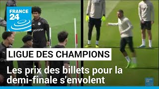 Demi-finale de Ligue des Champions : les prix des billets s&#39;envolent • FRANCE 24