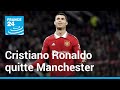 MANCHESTER UNITED - Cristiano Ronaldo quitte Manchester United • FRANCE 24