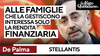 Stellantis, De Palma: &quot;Unico interesse delle famiglie che la gestiscono è la rendita finanziaria&quot;