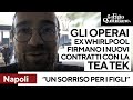 Gli ex operai Whirlpool di Napoli firmano i nuovi contratti con la TeaTek