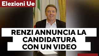 Elezioni, Renzi annuncia la candidatura: &quot;Se eletto andrò al Parlamento Ue lasciando il Senato&quot;