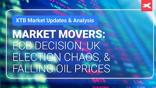 THE MARKET LIMITED Market Movers: ECB Decision, UK Election Chaos, &amp; Falling Oil Prices