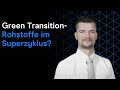 TRANSITION SHARES - Green Transition - Rohstoffe im Superzyklus?