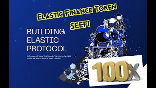 IG TOKEN (596) Elastic Finance Token ($EEFI), de nieuwe x100?