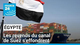 SUEZ En Égypte, les revenus du canal de Suez s&#39;effondrent à cause des tensions en mer Rouge • FRANCE 24