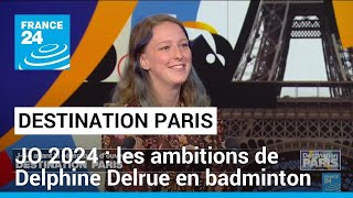 Destination Paris  - episode 2 : les ambitions de Delphine Delrue en badminton • FRANCE 24