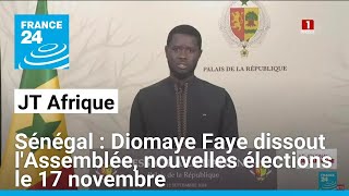 Sénégal : Diomaye Faye dissout l&#39;Assemblée, nouvelles élections le 17 novembre • FRANCE 24