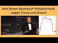 Wall Street-Abverkauf: Plötzlich Panik wegen Trump und Zinsen! Marktgeflüster Teil 1