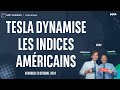 TESLA dynamise les indices américains - 100% Marchés - soir - 25/10/2024