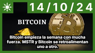 BITCOIN Bitcoin empieza la semana con mucha fuerza. MSTR y Bitcoin se retroalimentan uno a otro.