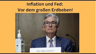 Inflation und Fed: Vor dem großen Erdbeben! Videoausblick