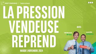 La pression vendeuse reprend - 100% Marchés - matin - 05/11/2024