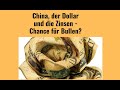 China, der Dollar und die Zinsen - Chance für Bullen? Videoausblick