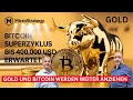 Zinswende und Superzyklus erwartet! Weiter freie Fahrt für Gold und Bitcoin?