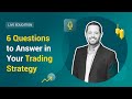XM.COM - 6 Questions to Answer in Your Trading Strategy - XM Live Education