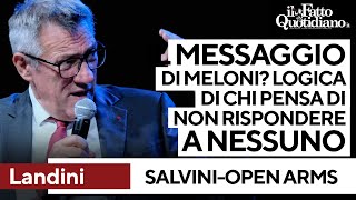 Salvini-Open Arms, Landini: &quot;Messaggio di Meloni è logica di chi pensa di non rispondere a nessuno&quot;