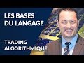 3 💻 Les bases du langage | Formation au Trading Algorithmique | avec Gilles Santacreu | ActivTrades