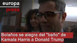 Bolaños se alegra del &quot;baño&quot; de Kamala Harris a Donald Trump