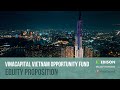 VinaCapital Vietnam Opportunity Fund – equity proposition