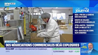 Des négociations commerciales déjà explosives