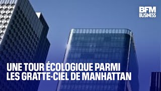 Une tour écologique parmi les gratte-ciel de Manhattan