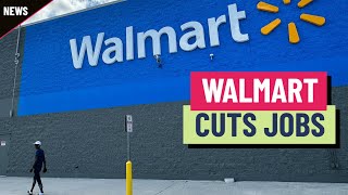 WALMART INC. Walmart cuts jobs, asks remote workers to relocate
