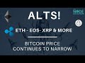 Altcoins Showing Some Life!  ETH, EOS, and More