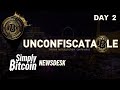 Simply Bitcoin News Desk at Unconfiscatable | Day 2