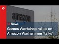 GAMES WORKSHOP GRP. ORD 5P - Games Workshop rallies on Amazon Warhammer ‘talks’