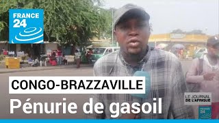 GASOL Congo-Brazzaville : sévère pénurie de gasoil et grogne des consommateurs • FRANCE 24