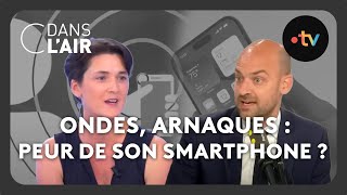 Ondes, arnaques : faut-il avoir peur de son smartphone ? #cdanslair Archives 2023