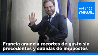 Francia anuncia recortes del gasto público sin precedentes y subidas de impuestos para 2025