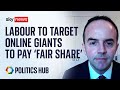 Labour will 'rebalance' business tax system and target online giants | Election 2024