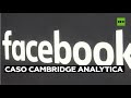 Imputan a Mark Zuckerberg en demanda a Facebook por el caso de Cambridge Analytica