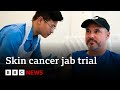 First ‘personalised’ melanoma skin cancer vaccine trial under way in UK | BBC News