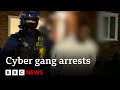 Police bust cyber gang accused of fraud worldwide | BBC News