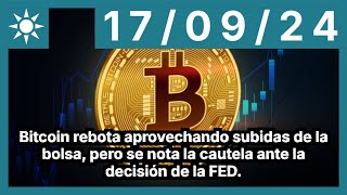 BITCOIN Bitcoin rebota aprovechando subidas de la bolsa, pero se nota la cautela ante la decisión de la FED.