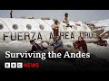 Andes plane crash survivor Roberto Canessa on cannibalism and optimism I BBC News