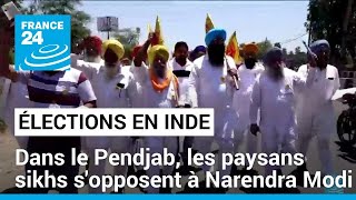 Dans le Pendjab, les paysans sikhs s&#39;opposent à Narendra Modi • FRANCE 24