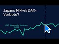 Japans Nikkei: DAX-Vorbote? (CMC Börsenbuffet 20.4.21)