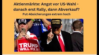 RALLY Aktienmärkte: Angst vor US-Wahl - danach erst Rally, dann Abverkauf? Videoausblick