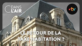 Communes : le retour de la taxe d&#39;habitation ? - C dans l&#39;air - 23.10.2024