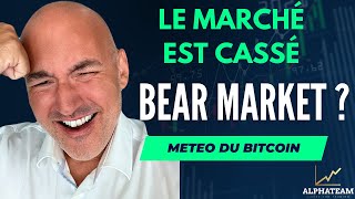BITCOIN Bear Market : Ils ont cassé le marché des Cryptos ! - Météo Bitcoin FR