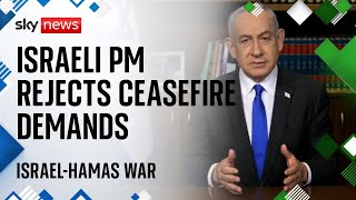 Benjamin Netanyahu rejects ceasefire that would &#39;leave Hamas intact&#39;