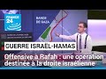 Prise de contrôle du point de contrôle de Rafah : une opération destinée à la droite israélienne
