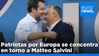 Patriotas por Europa se concentra en torno a Matteo Salvini: &quot;Juntos somos más fuertes&quot;