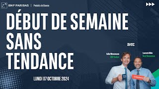 Début de semaine sans tendance - 100% Marchés - soir - 07/10/2024