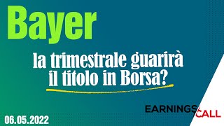 BAYER AG NA O.N. Earnings Call    06 maggio 2022   Bayer