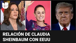 ¿Cómo será la relación de Claudia Sheinbaum con EEUU dependiendo de quien gane las elecciones?