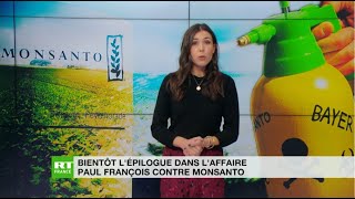 MONSANTO COMPANY Paul François vs Monsanto Bayer : 13 ans de combat